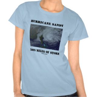 Hurricane Sandy 2000 Miles Of Storm Tee Shirt