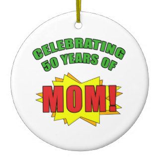 Celebrating Mom's 50th Birthday Christmas Ornament