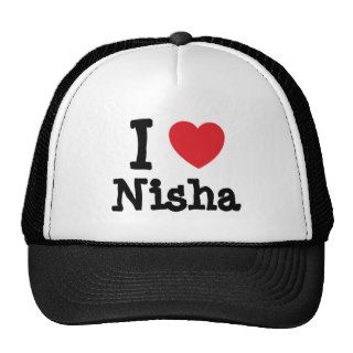I love Nisha heart T Shirt Trucker Hat