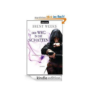 Der Weg in die Schatten Roman   [Die Schatten Trilogie 1] eBook Brent Weeks, Hans Link Kindle Shop