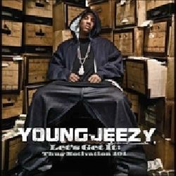 Young Jeezy   Let's Get It Thug Motivation 101 Hip Hop/Rap