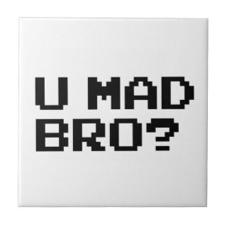U MAD BRO? meme/chat/irc/4chan/troll/trolling Tile