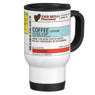 The Orginal Coffee Prescription  15 oz. Travel Mug