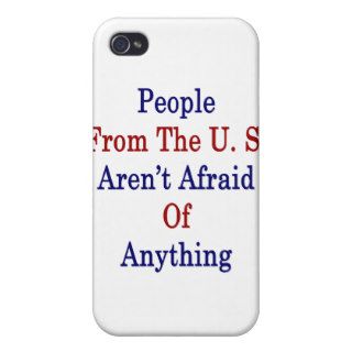 People The US Aren't Afraid Of Anything iPhone 4/4S Case