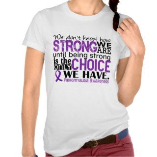 Fibromyalgia How Strong We Are T shirts