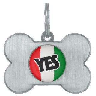 Yes to the Italians. Pet ID Tags