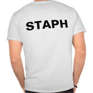 STAPH Funny Staff T shirt