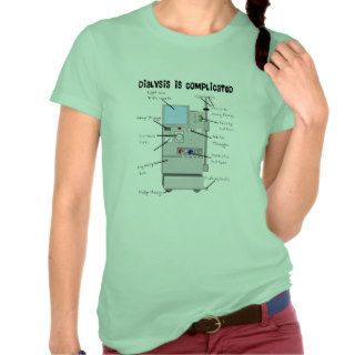 Dialysis Nurse/Tech Funny Gifts Tee Shirt