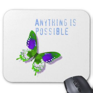 Butterfly Anything is Possible Mousepad