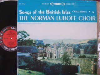 COLUMBIA 6 EYE STEREO  SONGS OF THE BRITISH ISLES  NORMAN LUBOFF CHOIR Music