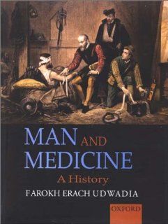 Man and Medicine A History (9780195654578) Farokh Erach Udwadia, Shankie, Lee, Mehta, Pamela Mason, Mark Freed, Cairns Books