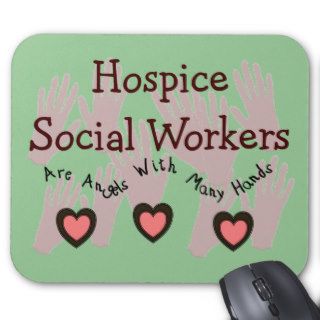 Hospice Social Workers "Angels With Many Hands" Mousepads