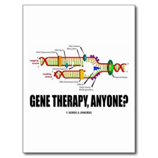 Gene Therapy, Anyone? (DNA Replication) Post Card