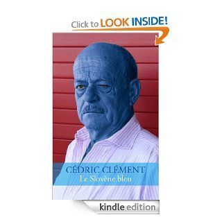 Le Slovne bleu (French Edition) eBook Cdric Clment, Michel Cotting Kindle Store