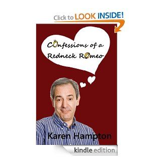 Confessions of a Redneck Romeo eBook Karen Hampton Kindle Store