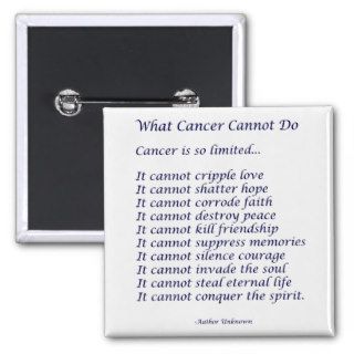 What Cancer Cannot Do Poem Pins or Buttons