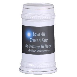 Love All, Trust A Few, Do Wrong To None. William S Coffee Mugs