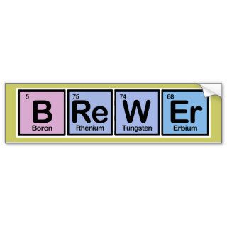 Brewer made of Elements Bumper Sticker