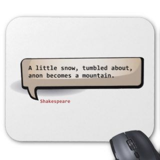 Shakespeare A little snow  tumbled about anon Mousepads