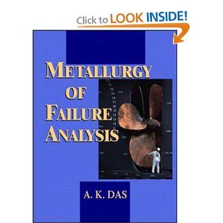 Metallurgy of Failure Analysis A. K. Das 9780070158047 Books