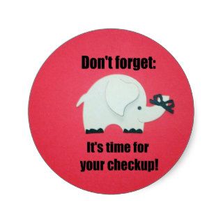Don't forget It's time for your checkup Stickers