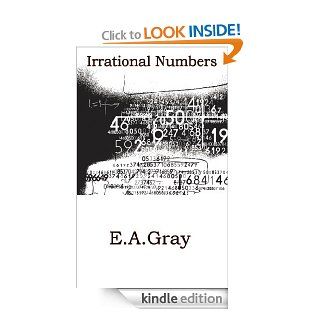 Irrational Numbers eBook E A  Gray Kindle Store