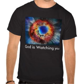 God is Watching you Shirt