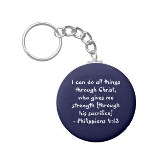 I can do all things through Christ,who gives meKey Chain