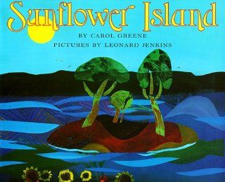 Sunflower Island Carol Greene, Leonard Jenkins 9780060273262 Books
