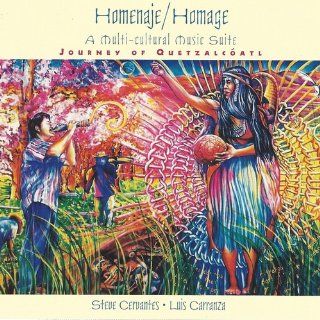 Homenaje / Homage A Multi cultural Music Suite   Journey of Quetzalcoatl Music