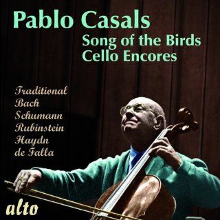 Pablo Casals 'Song of the Birds' and Cello Encores Music