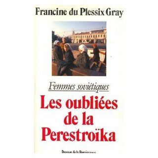 Femmes sovitiques Les oublies de la Perestroka 9782130429845 Books