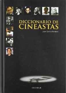 Diccionario De Cineastas/ Film maker Dictionary (Estrenos) (Spanish Edition) Juan Carlos Rentero 9788495121400 Books