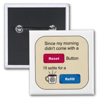 Funny Coffee Jokes Refill Reset Button Saying