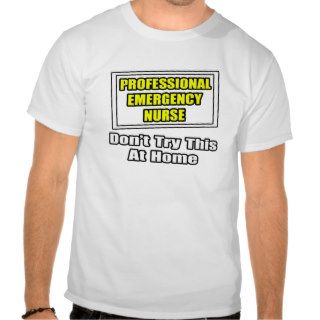 Professional Emergency NurseJoke Tshirt