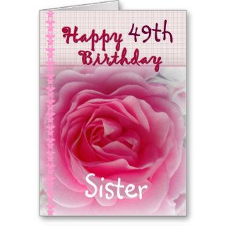 SISTER    Happy 49th Birthday   Pink Rose Cards