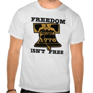 Liberty Bell Freedom Isn't Free T shirts