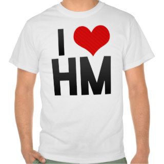 I Love HM Tshirt