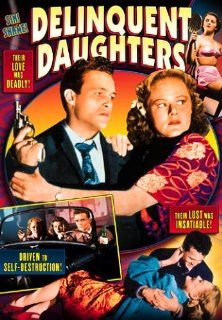 Delinquent Daughters Fifi D'Orsay, Teala Loring, Albert Herman Movies & TV