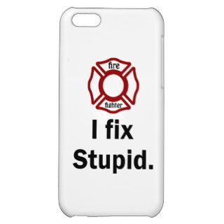 Fire Fighter I fix stupid. iPhone 5C Cover