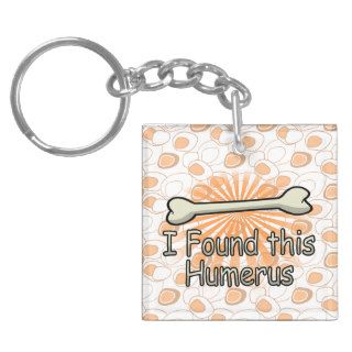 I Found This Humerus Bone, Funny Square Acrylic Keychains