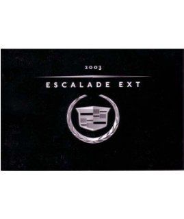 2003 CADILLAC ESCALADE EXT Owners Manual User Guide 