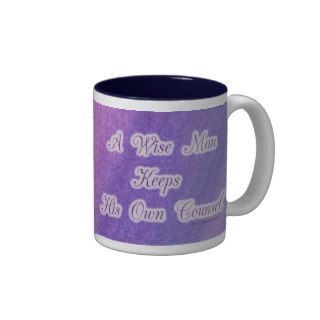 A Wise Man Keeps His Own Counsel Mugs