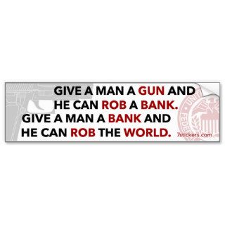 “Give a man a gun” bumper sticker