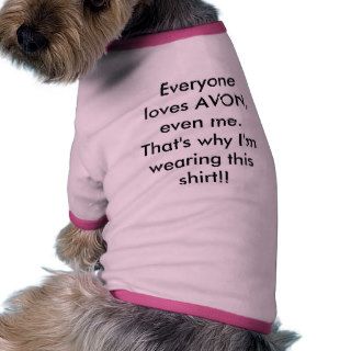 Everyone loves AVON, even me. That's why I'm weDog Clothing
