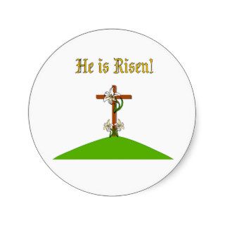 He Is Risen Round Sticker