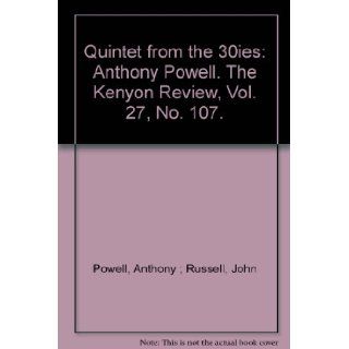 Quintet from the 30ies Anthony Powell. The Kenyon Review, Vol. 27, No. 107. Anthony Powell Books