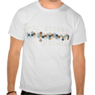 Soil Science Genius Shirts