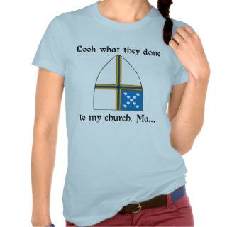Look what they done to my church, MaT shirt