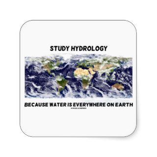 Study Hydrology Because Water Is Everywhere Earth Stickers